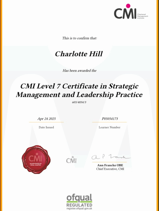 Charlie has achieved her CMI Level 7 in Strategic Management and Leadership Practice